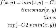 f(x,y) = min(x,y) - C1 \\times max(x,y) \\times \\exp(-C2 * min(x,y))